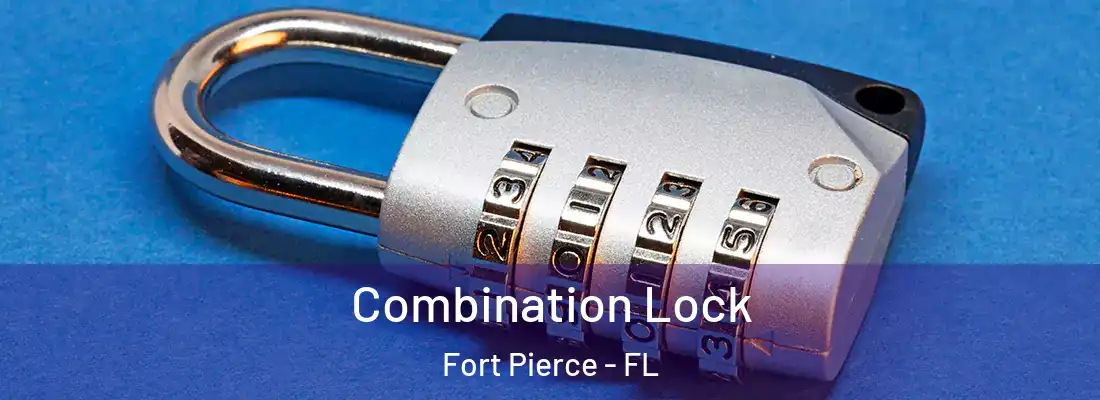 Combination Lock Fort Pierce - FL