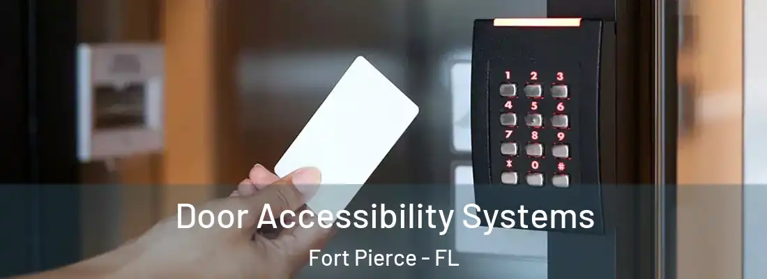 Door Accessibility Systems Fort Pierce - FL