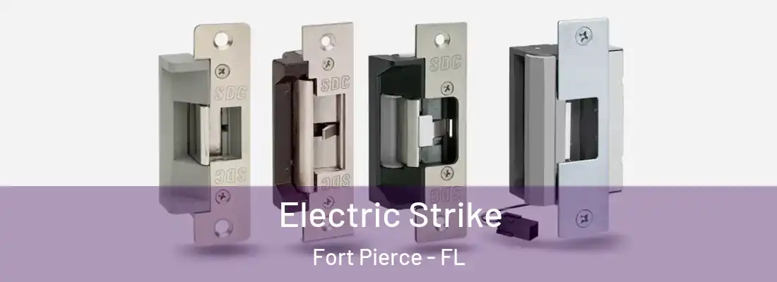 Electric Strike Fort Pierce - FL