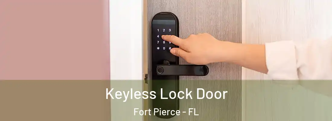 Keyless Lock Door Fort Pierce - FL