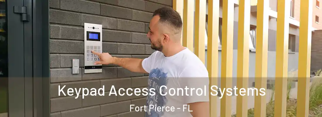 Keypad Access Control Systems Fort Pierce - FL