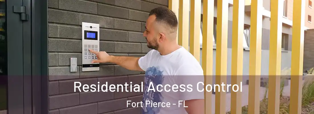 Residential Access Control Fort Pierce - FL